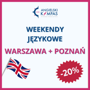Dwa weekendy językowe: Warszawa + Poznań 20% taniej
